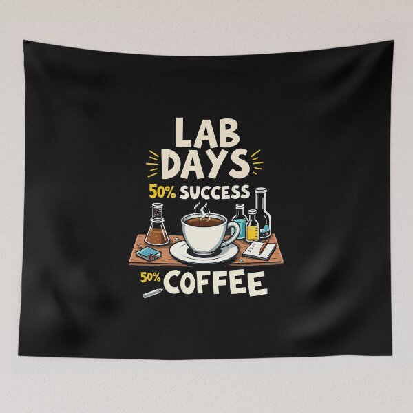 Item preview, Lab Days 50% Success 50% Coffee – Funny Laboratory Humor Design designed and sold by CyfroweMysli.