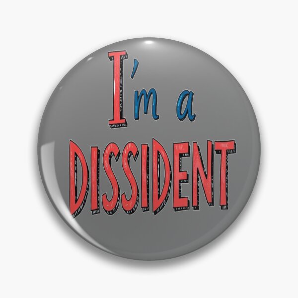 Item preview, I'm a Dissident designed and sold by SiggyZiggy.