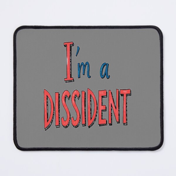 Item preview, I'm a Dissident designed and sold by SiggyZiggy.