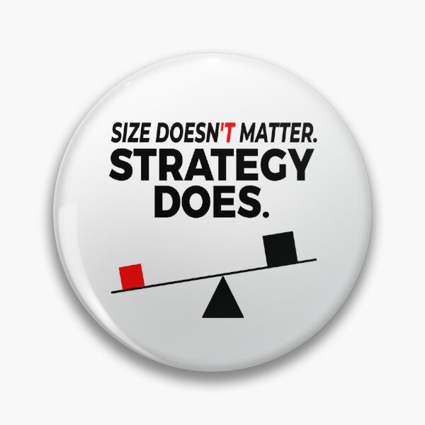 Item preview, Size Doesn’t Matter – Strategy Does designed and sold by TomoMadeIt.