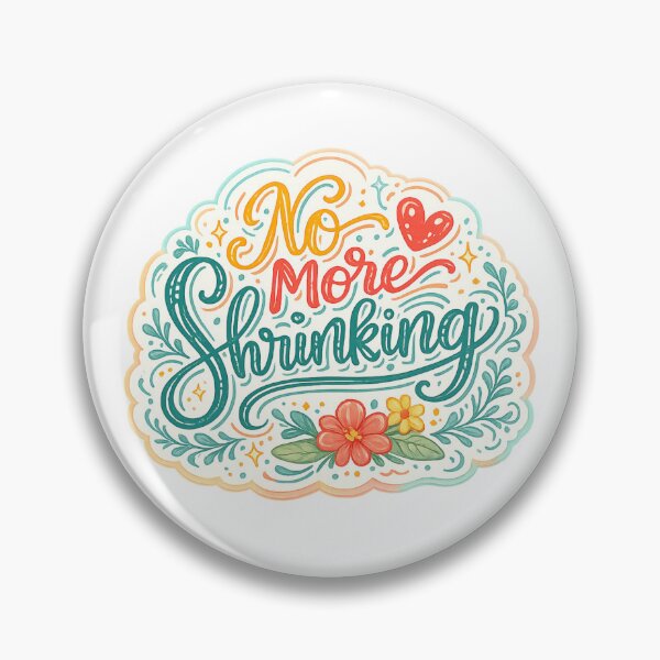 Item preview, No More Shrinking designed and sold by Melissa Conner.