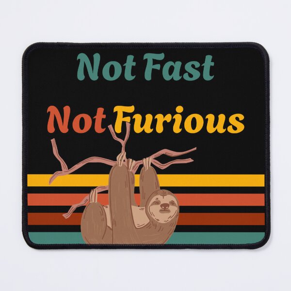 Item preview, Not Fast Not Furious Retro Sloth designed and sold by BsDrip.