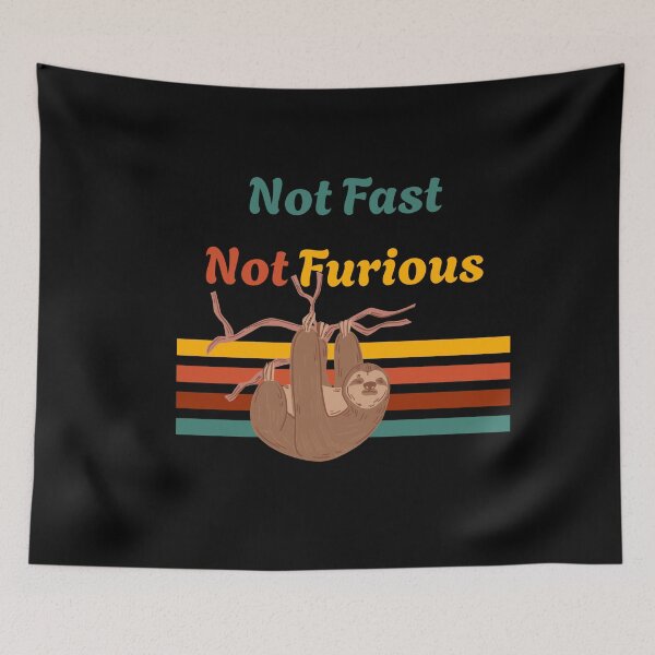 Item preview, Not Fast Not Furious Retro Sloth designed and sold by BsDrip.