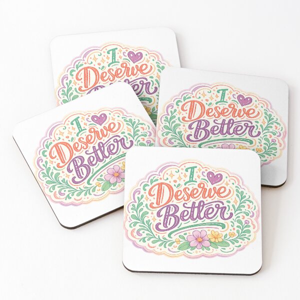 Item preview, I Deserve Better designed and sold by Melissa Conner.