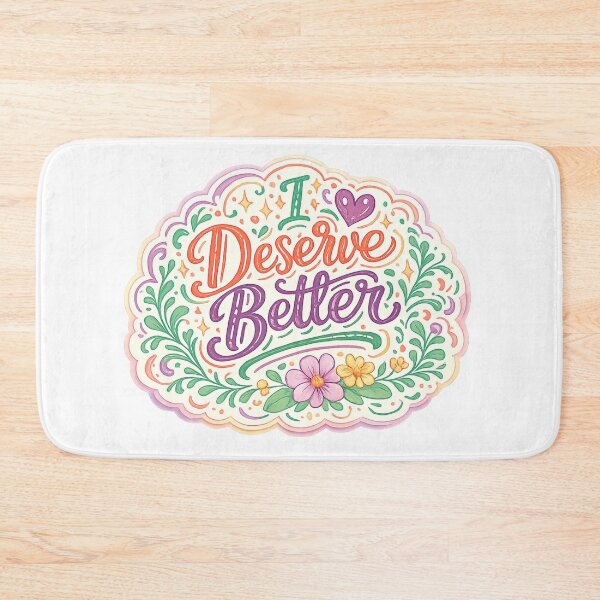 Item preview, I Deserve Better designed and sold by Melissa Conner.
