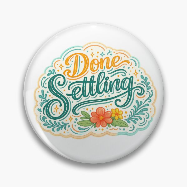 Item preview, Done Settling designed and sold by Melissa Conner.