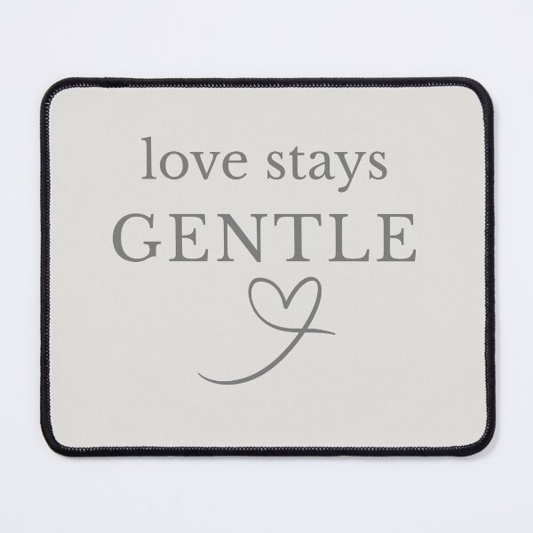 Item preview, Love Stays Gentle Minimalist Typography designed and sold by Minimalist Typography.