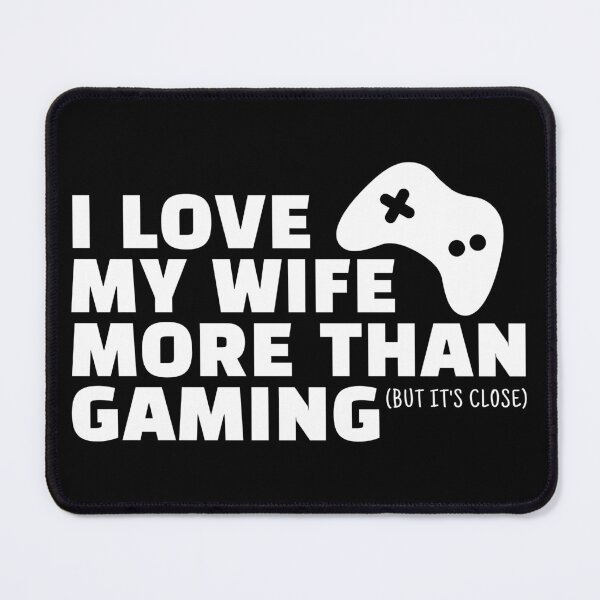 Item preview, I Love My Wife More Than Gaming – Funny Gamer Husband Gift designed and sold by JB-designstudio.