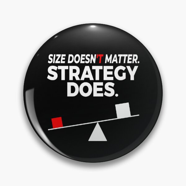 Item preview,  Size Doesn’t Matter – Strategy Does designed and sold by TomoMadeIt.