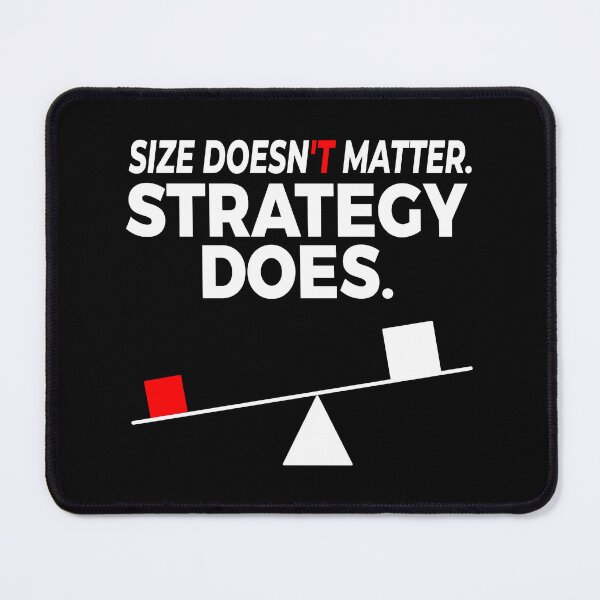 Item preview, Size Doesn’t Matter – Strategy Does designed and sold by TomoMadeIt.