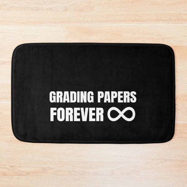 Item preview, Grading Papers Forever - Funny Teacher Work Humor Gift Design designed and sold by Dantin.