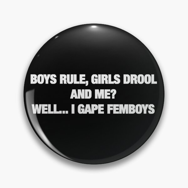 Item preview, Boys Rule, Girls Drool And Me? Well... I Gape Femboys designed and sold by cozygamerstore.