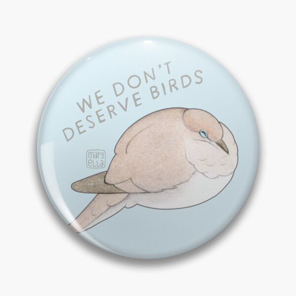 Item preview, We don't deserve birds designed and sold by MaryellaArt.