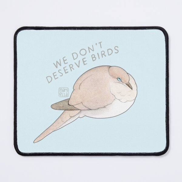 Item preview, We don't deserve birds designed and sold by MaryellaArt.