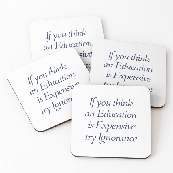 Item preview, If You Think An Education Is Expensive Try Ignorance designed and sold by DexertimaArt.