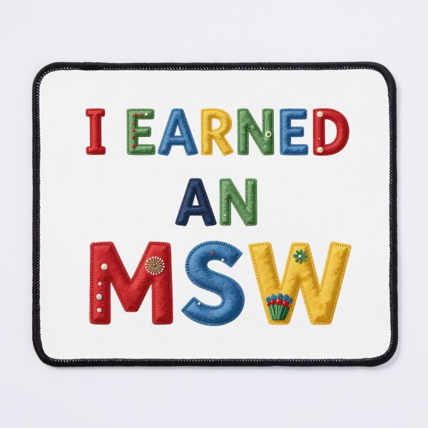 Item preview, I EARNED AN MSW - IN COLORFUL FAUX LETTERING designed and sold by AlexOBrienArt.