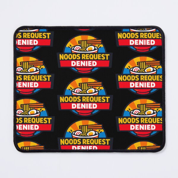 Item preview, Noods Request Denied Funny Ramen Meme Design designed and sold by TeeTimeTreasure.