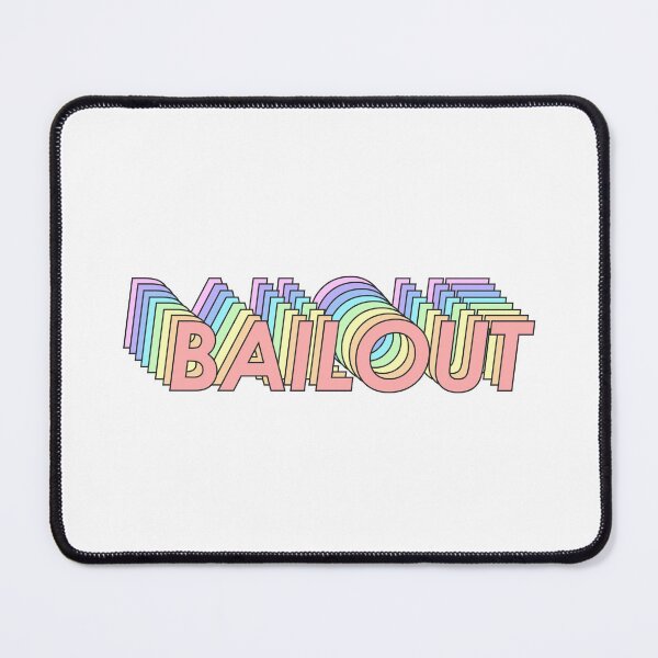 Item preview, BAILOUT designed and sold by oddwonders.