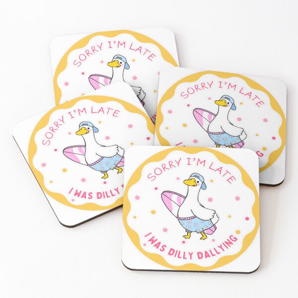 Item preview, Sorry I'm Late. I was Dilly Dallying. designed and sold by Lylee-Shop.