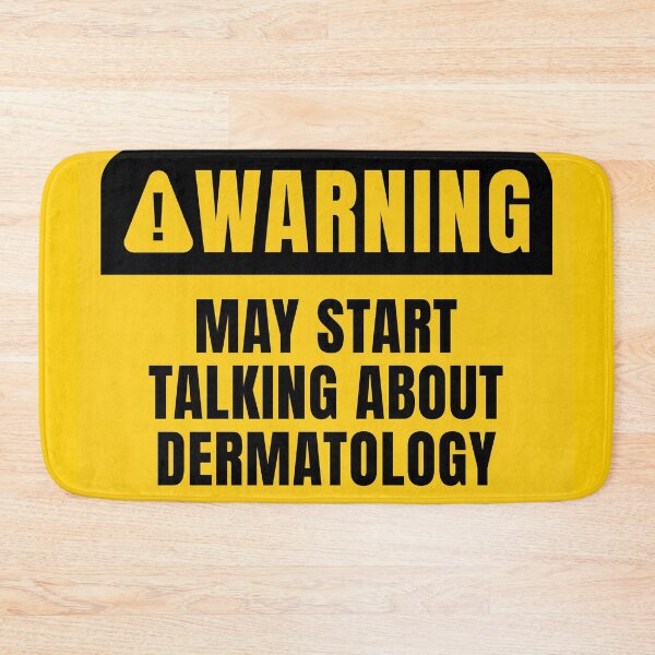 Item preview, May Start Talking About Dermatology designed and sold by MaryAller.
