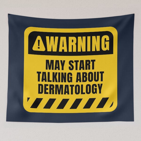 Item preview, May Start Talking About Dermatology designed and sold by MaryAller.