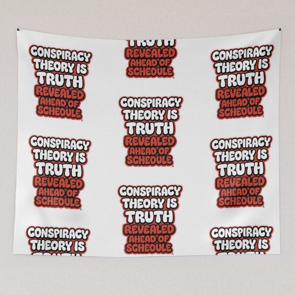 Item preview, Conspiracy theory is truth revealed ahead of schedule designed and sold by Finds.