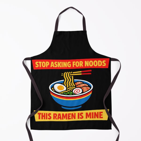 Item preview, stop Asking For Noods This Ramen Is Mine Funny Food Meme Variant designed and sold by TeeTimeTreasure.