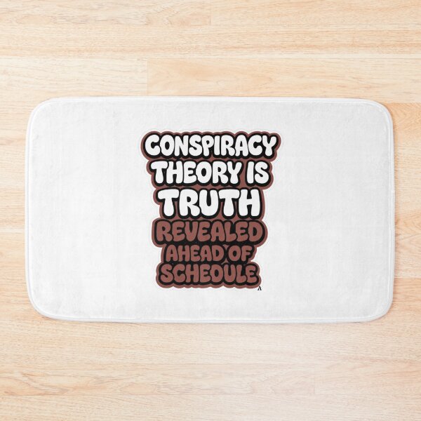 Item preview, Conspiracy theory is truth revealed ahead of schedule designed and sold by Finds.