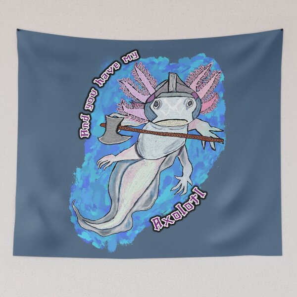 Item preview, The battle will be won with my axolotl designed and sold by reallypathetic.