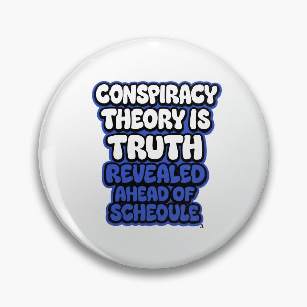 Item preview, Conspiracy theory is truth revealed ahead of schedule designed and sold by Finds.