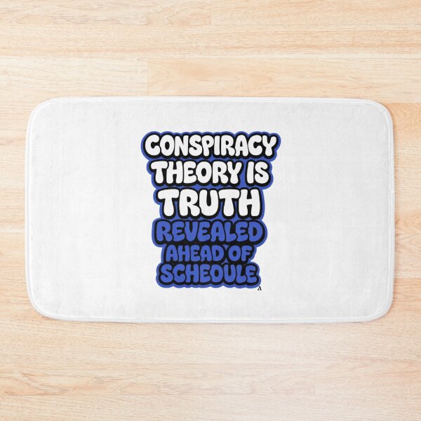 Item preview, Conspiracy theory is truth revealed ahead of schedule designed and sold by Finds.