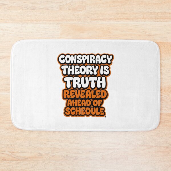 Item preview, Conspiracy theory is truth revealed ahead of schedule designed and sold by Finds.
