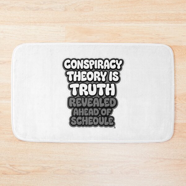 Item preview, Conspiracy theory is truth revealed ahead of schedule designed and sold by Finds.