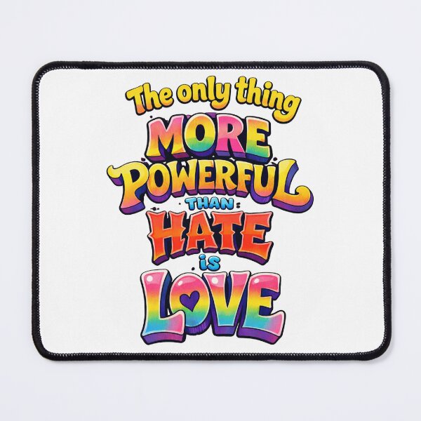Item preview, The Only Thing More Powerful Than Hate Is Love designed and sold by kamilware.