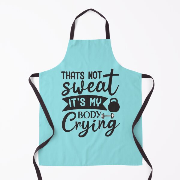 Item preview, That's not sweat, it's my body crying. designed and sold by angelescar.