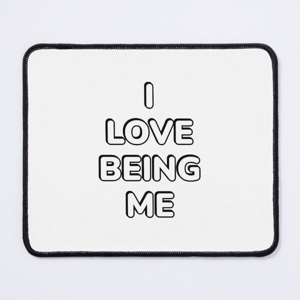 Item preview, I love being me designed and sold by Inspirationmotivation.