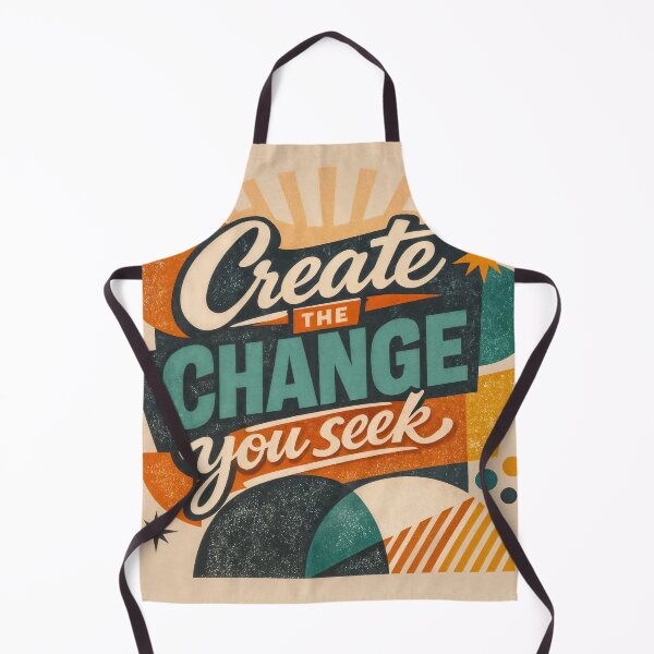 Item preview, Create the Change You Seek – Retro Motivation designed and sold by ForeverPrintsOK.