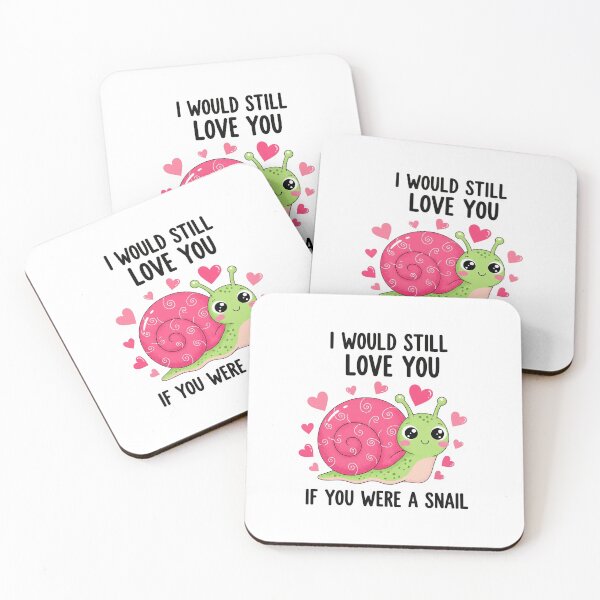Item preview, Snail i would still love you funny gag novelty meme kawaii cute memes designed and sold by CheeseBlueprint.