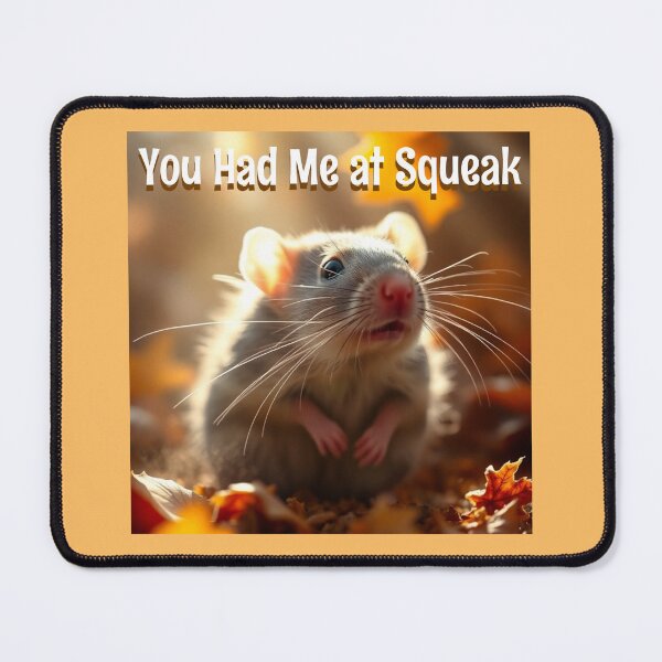 Item preview, You Had Me at Squeak Pet Rat designed and sold by Sachie's Studio.