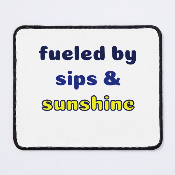 Item preview, Fueled by Sips & Sunshine designed and sold by SaltAndSmiles.
