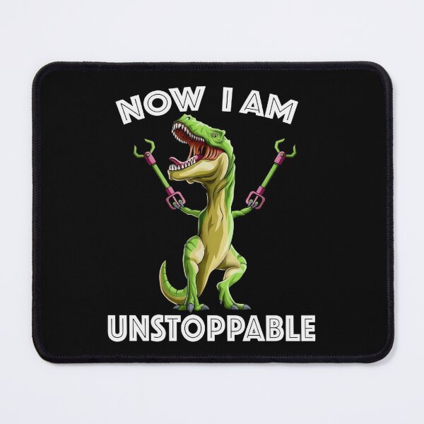 Item preview, Now I Am Unstoppable - Funny T-Rex With Grabbers Design designed and sold by MOFAPPAREL.