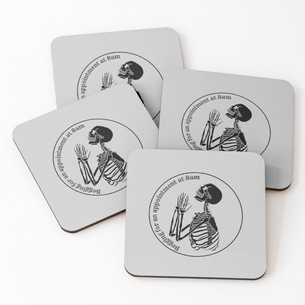 Item preview, Begging for an Appointment Before 8am Skeleton Meme designed and sold by ZebraDazzleDesigns.