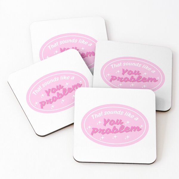 Item preview, That sounds like a you problem sticker Pink designed and sold by Sketchy Stickers.