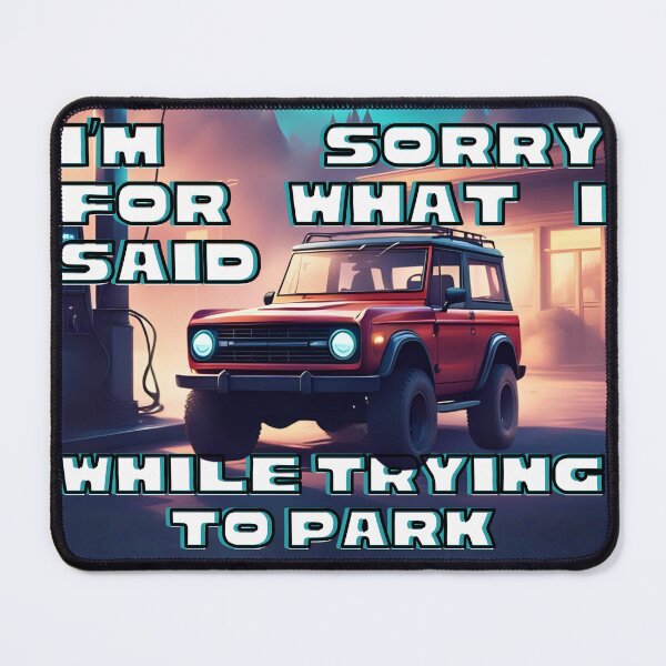 Item preview, I'm sorry for what I said when parking designed and sold by Craftonmegan.