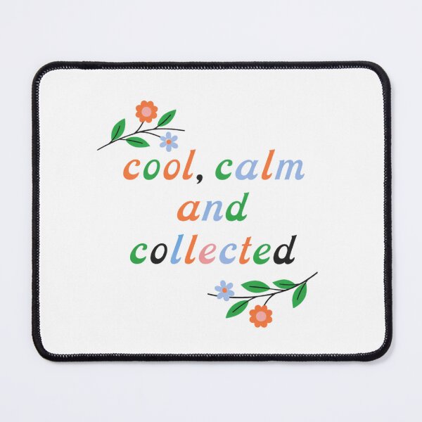 Item preview, Cool, Calm And Collected designed and sold by Mirandalab.