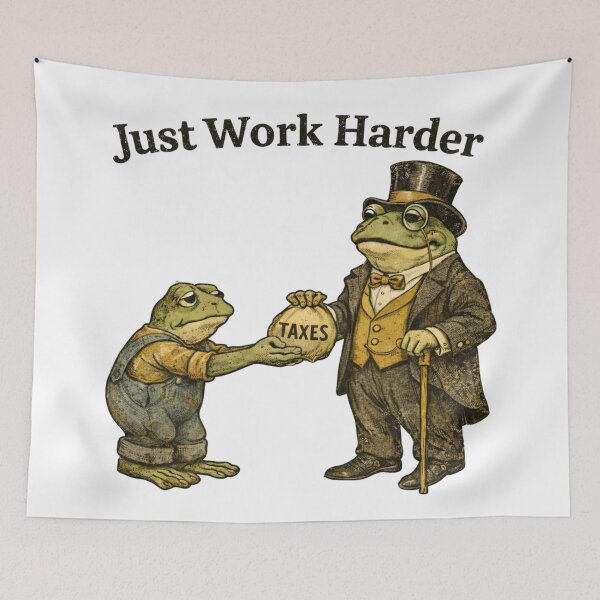 Item preview, Just Work Harder - Anti Government Frog Activist Political Meme designed and sold by Envision Designs.