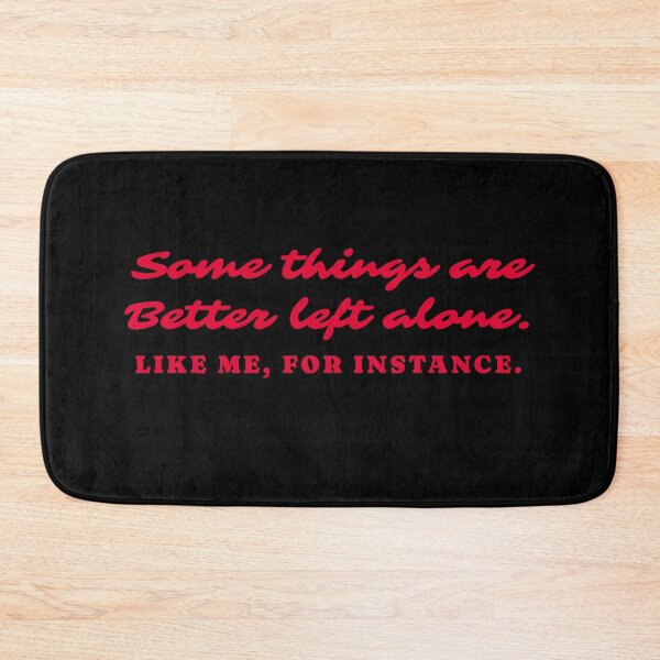 Item preview, Some Things Are Better Left Alone, Introverted, Sarcastic Stuff designed and sold by DopeDupes.