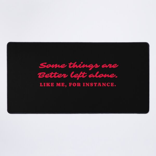 Item preview, Some Things Are Better Left Alone, Introverted, Sarcastic Stuff designed and sold by DopeDupes.