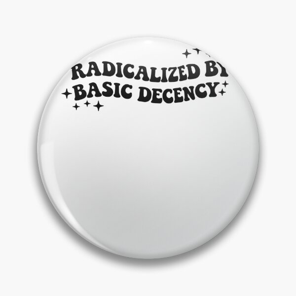 Item preview, Radicalized By Basic Decency designed and sold by krystalRomanart.