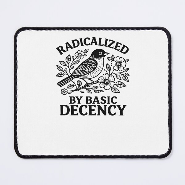 Item preview, Radicalized By Basic Decency designed and sold by krystalRomanart.